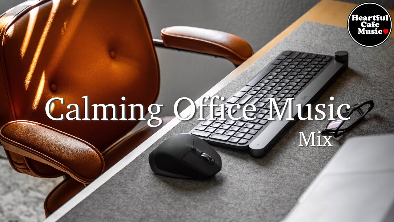 Calming Office Music MixFor Work  StudyRestaurants BGM Lounge Music shop BGM