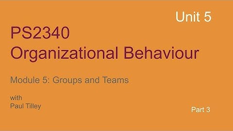 PS2340 - Unit 5 - Part 3/3 -  Groups and Teams