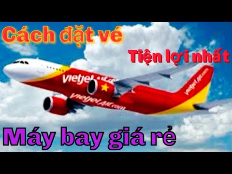 Video Hướng dẫn cách đặt vé máy bay giá rẻ - Cách săn vé máy... - youtube