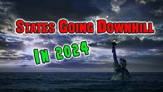 10 States That Will Go Downhill in 2024