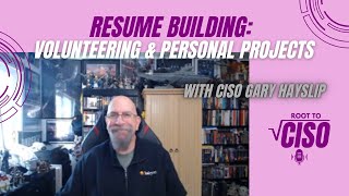 How Volunteering Personal Projects Can Launch Your Cybersecurity Career Root To Ciso Podcast