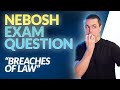 NEBOSH Exam Question Breaches Of Law NEBOSH Exam Question Breaches Of Law