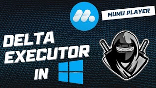 How to Download & Use Delta Executor on Windows Using Mumu Player (2025)| Delta Executor PC Turorial
