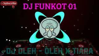 DJ OLEH - OLEH // RITA SUGIARTO || VIRAL TIKTOK || DJ FUNKOT 01 ▶️
