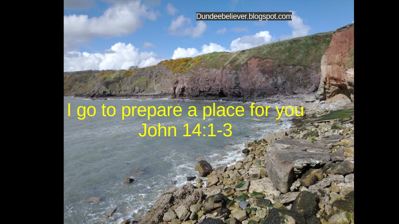 john-14-1-3-i-go-to-prepare-a-place-for-you-youtube