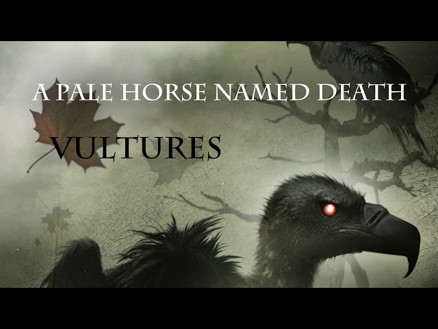A Pale Horse Named Death - Vultures