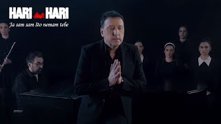Hari Mata Hari  - Ja sam sam što nemam tebe (Official Video)