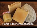 Seife selber machen - Honig & Bienenwachsseife - Palmölfrei