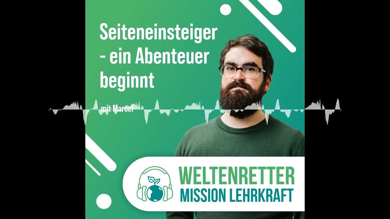 5. Seiteneinsteiger - ein Abenteuer beginnt - Weltenretter Mission Lehrkraft