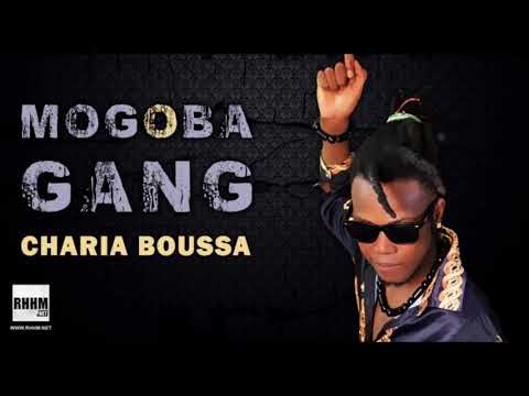 MOGOBA GANG - CHARIA BOUSSA (2020)