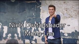 Video thumbnail of "Niels Destadsbader - Mona Lisa (Lyric Video)"