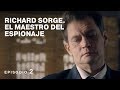 RICHARD SORGE. EL MAESTRO DEL ESPIONAJE. Película Completa en Español. Episodio 2 de 12. RusFilmES