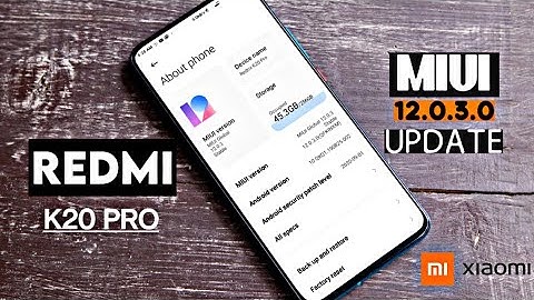 (Official) Redmi K20 Pro miui 12.0.3.0 Ota Update | Tabahi Wala miui 12 update