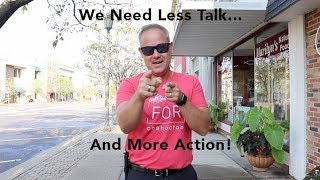 We Need Less Talk...And More Action.