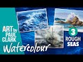 How to Paint Rough Seas in Watercolour - 3 versions