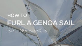 How To Sail: How To Furl A Genoa  Sailing Basics Video Series