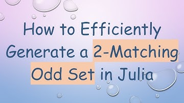 How to Efficiently Generate a 2-Matching Odd Set in Julia
