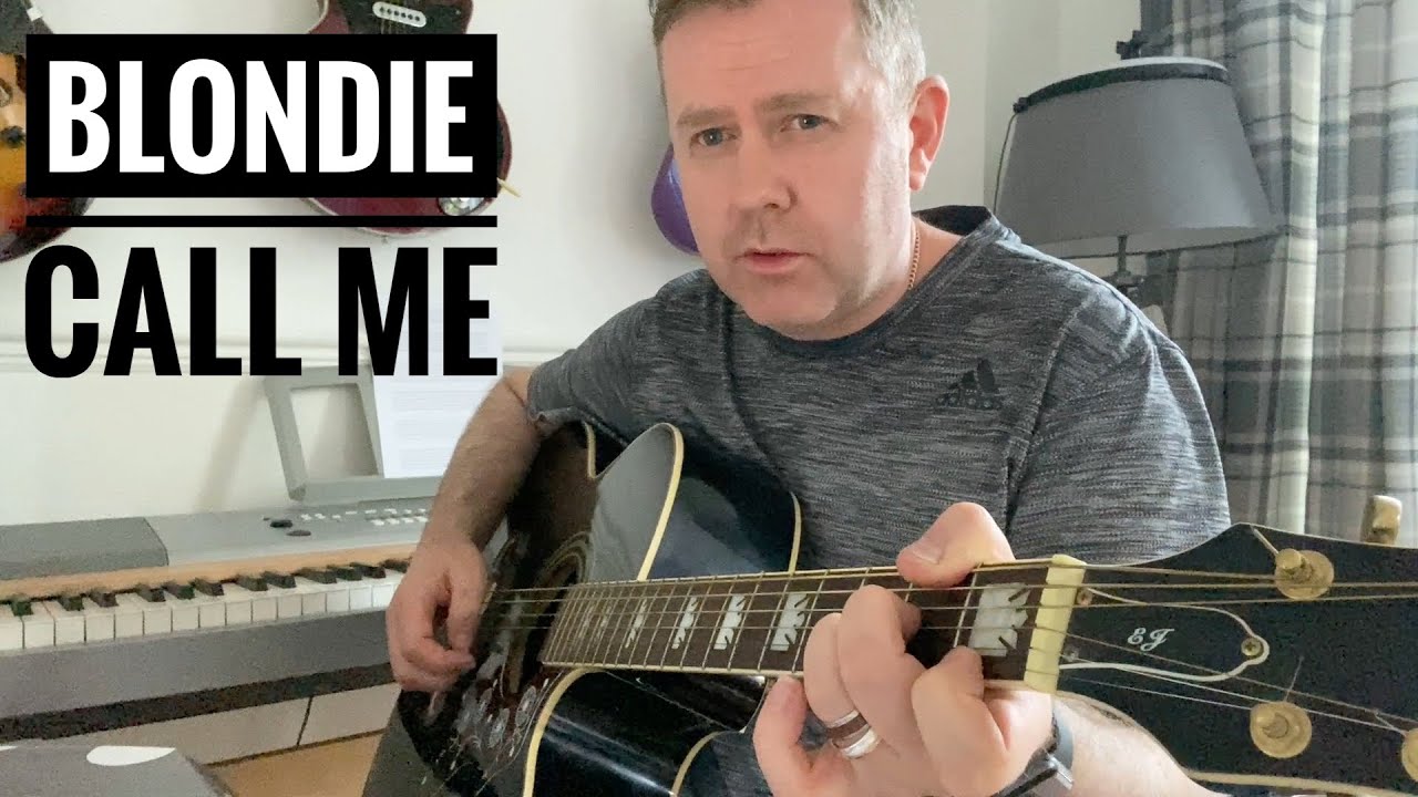 Call Me - Blondie Acoustic Guitar Lesson (Chords) Call Me - Blondie Acoustic Guitar Lesson (Chords)
