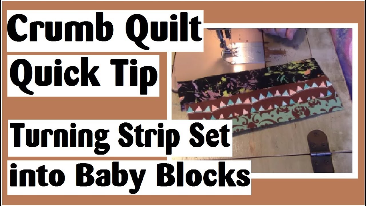 Crumb Quilting Quick Tip Turning a Leftover Strip Set into Baby Crumb Blocks YouTube