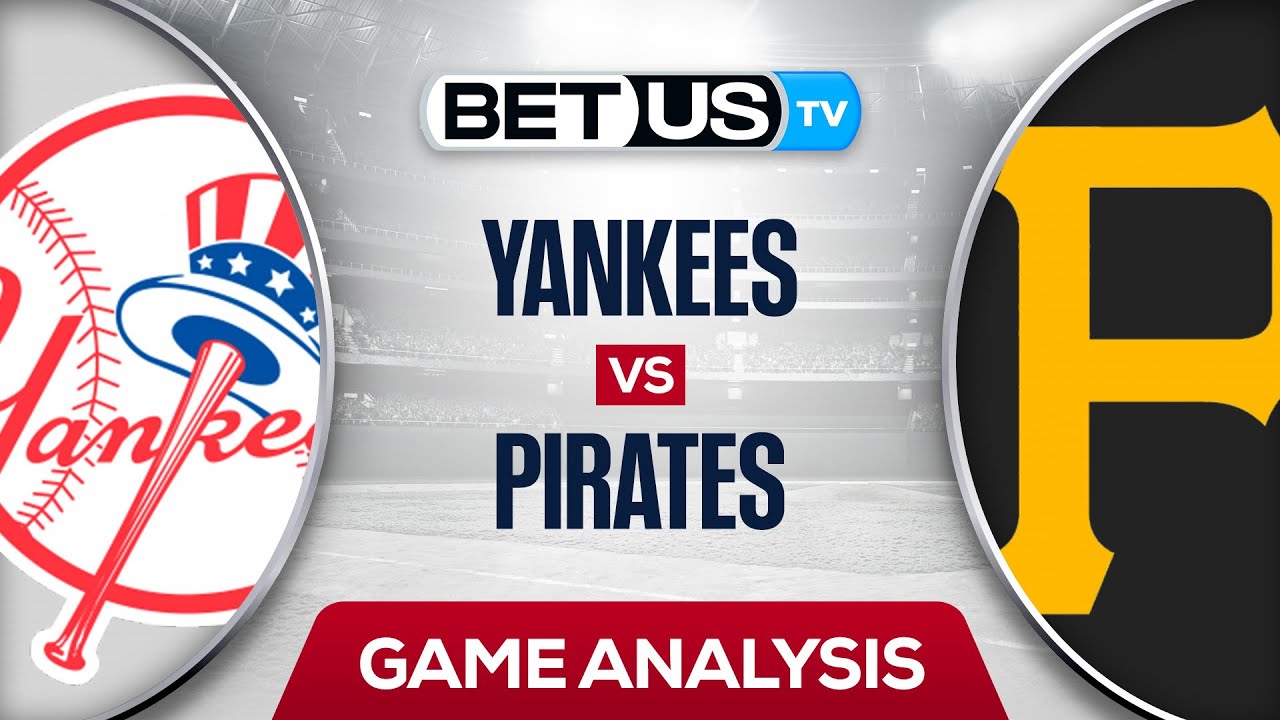 Yankees vs. Pirates odds, prediction: Best bets and MLB picks today