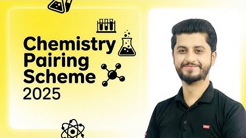 Pairing Scheme Class 11 chemistry Second Annual 2025 | NBF New Book | Secure Full Marks with Hamza