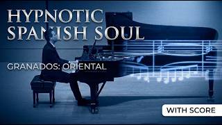 Hypnotic Spanish Soul Granados Oriental Danza Española No. 2