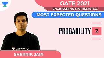 Probability - Most Expected Questions for GATE 2021 - 2 | Engineering Math | Shrenik Jain