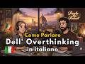 Italian Conversation Practice: Overthinking, Emotions &amp; Inner Peace 🇮🇹 #italianpodcast