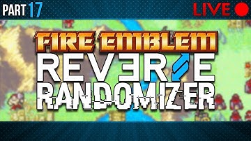 Fire Emblem: Blazing Sword :: HHM :: Reverse Randomizer :: Livestream Part 17