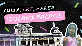 Aulia, Art, and Area: ‘Iolani Palace