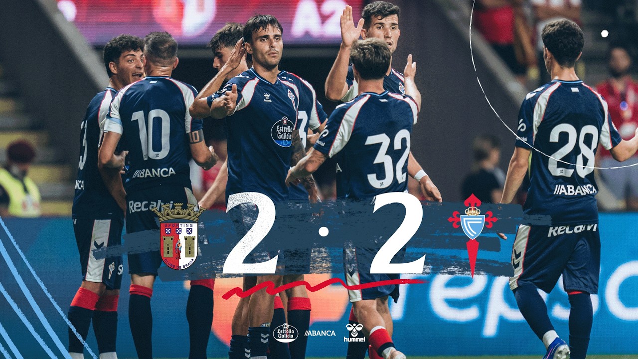 SC Braga vs Celta | Resumen y highlights | AMISTOSO