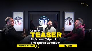 Chill Pill S6 EP 9 trailer ft. Dipesh Tripathi | @TheNepaliComment  |