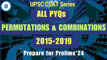 Mastering UPSC CSAT | Permutations & Combinations | ALL PYQs from 2015 till 2019 | Prelims