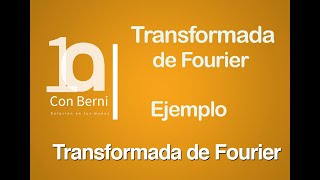 Transformada de Fourier I Ejemplo 1