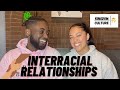 Interracial Relationships  - Purpose over Preference