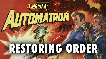 Fallout 4 Automatron DLC - Restoring Order