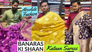 Absolute Fashion Brings You Pure Banarasi Kataan Sarees in Muga Silk, Tissue, Mashru & Khaddi George