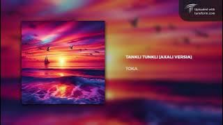 Tankli Tunkli (Axali Versia)