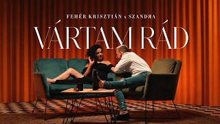 FEHÉR KRISZTIÁN x SZANDЯA - VÁRTAM RÁD (Official Visaulizer)