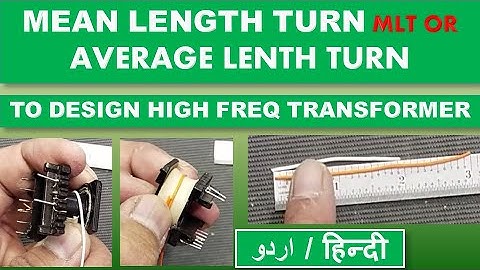 #148 How to Find Mean Length Turn of a Ferrite Core to Design High Frequency Transformer urdu Hindi