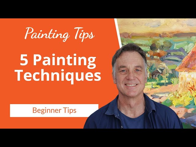 Oil Painting Techniques - Complete Introductory Guide