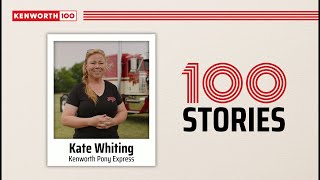 Kenworth 100 Stories - Kate Whiting