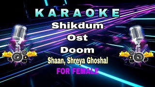 Karaoke Shikdum For Female  Doom  Shaan Shreya Ghoshal