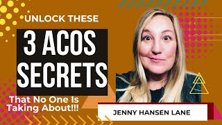 Unlock These 3 ACOS Secrets That No One Is Taking About!