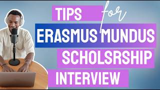 Erasmus Mundus Scholarship Interview Tips | How I Prepare and Pass with Confidence