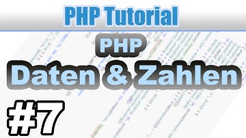 #7 - Datentypen und Zahlen in PHP - PHP Tutorial Deutsch German
