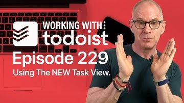 How To Use The All-New Task View In Todoist