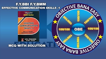 FYBMM FYBBI Effective Communication Skills Sem 1 | MCQ | OBE SERIES |siraj shaikh |mumbai university