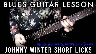 [TAB &amp; SLOW] Johnny Winter Blues Licks in B - Blues Guitar Lesson | #205