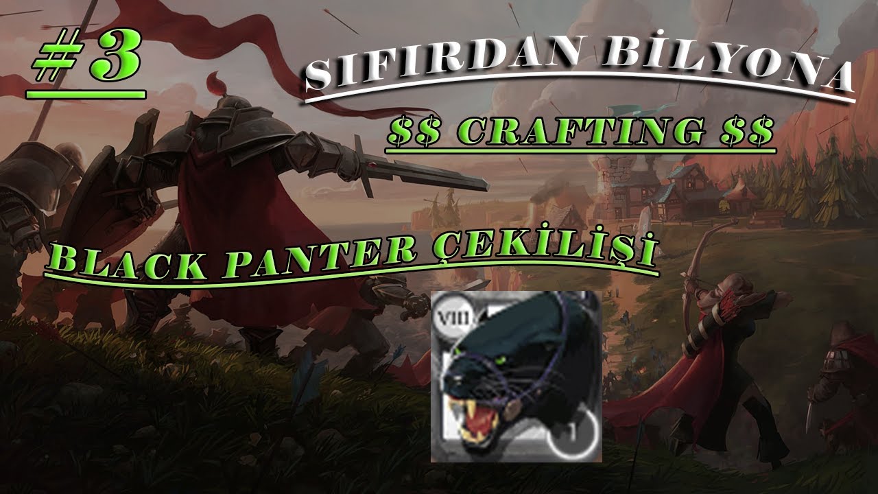 CRAFTING REHBERI  | 💰  #3 SIFIRDAN BİLYONA 💰 | ALBION ONLINE PARA KASMA | PANTHER ÇEKİLİŞİ
